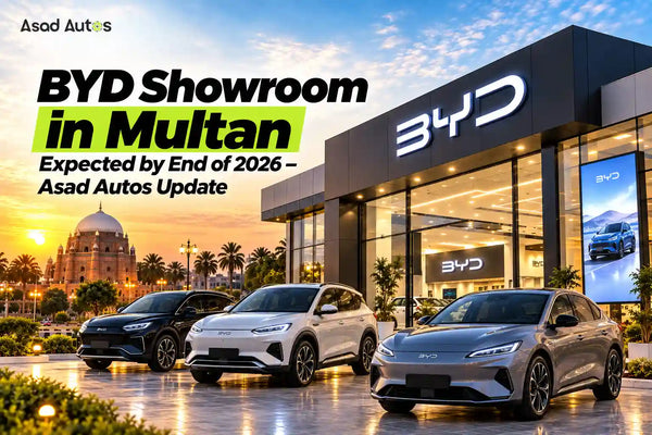 BYD Showroom in Multan Expected by End of 2026 – Asad Autos Update