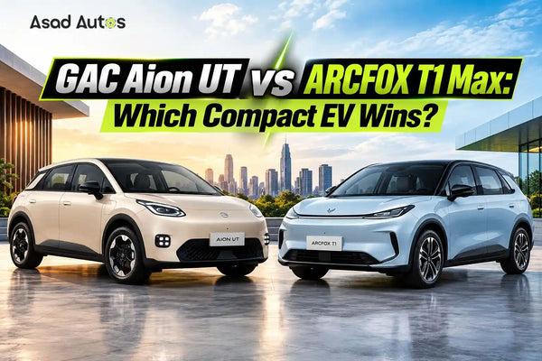 GAC Aion UT vs ARCFOX T1 Max: Which Compact EV Wins?