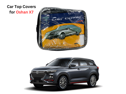 Car Top Covers for Oshan X7 – Ultimate Protection and Style