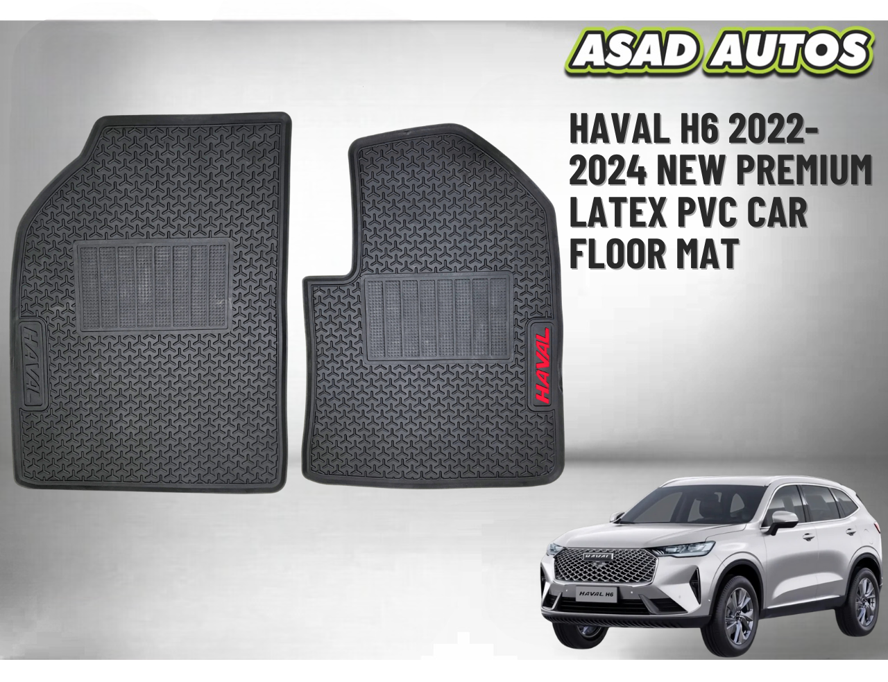 Haval H6 2022–2024 Premium Latex PVC Car Floor Mats – Waterproof, Anti-Slip, Custom Fit Interior Protection
