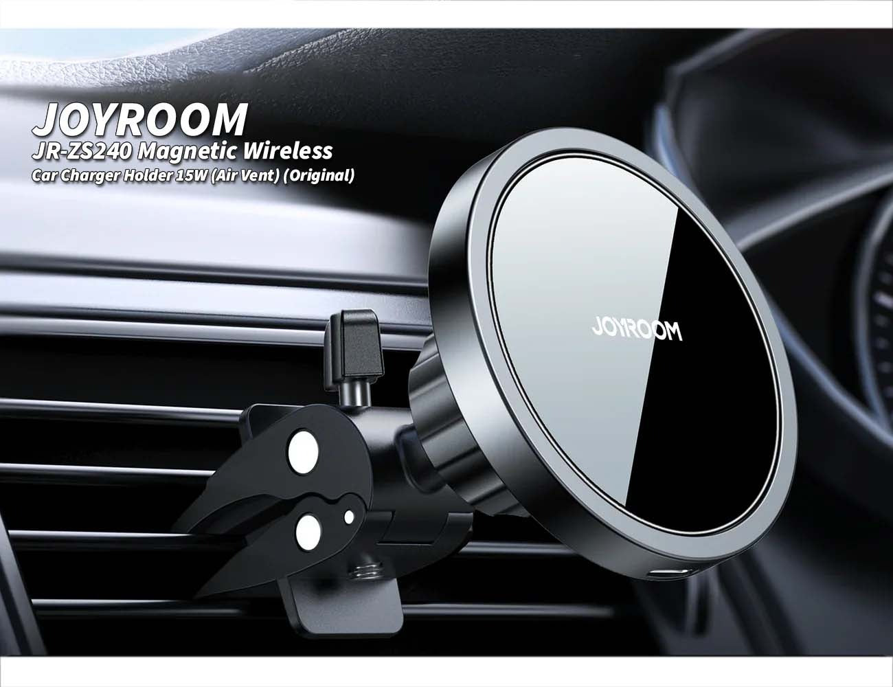 JOYROOM JR-ZS240 Magnetic Wireless Car Charger Holder 15W - Air Vent Mount for Fast Charging.