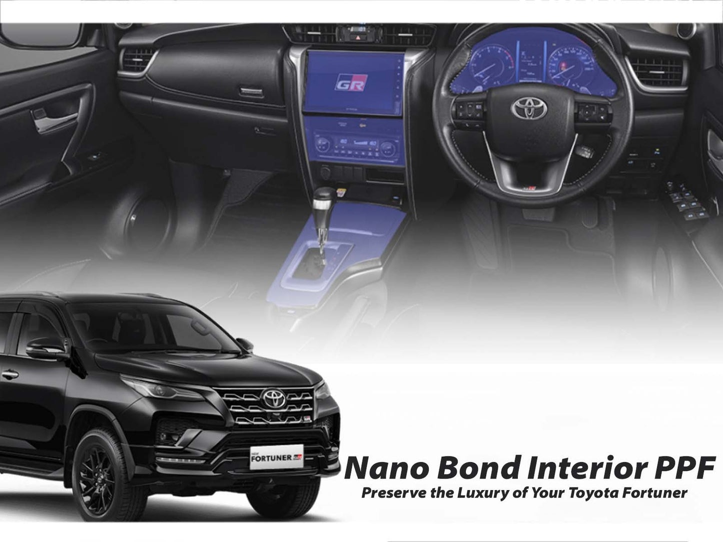 Nano Bond Interior PPF for Toyota Fortuner – Provides superior protection against scratches and stains, ensuring a long-lasting fresh and clean interior for your vehicle.