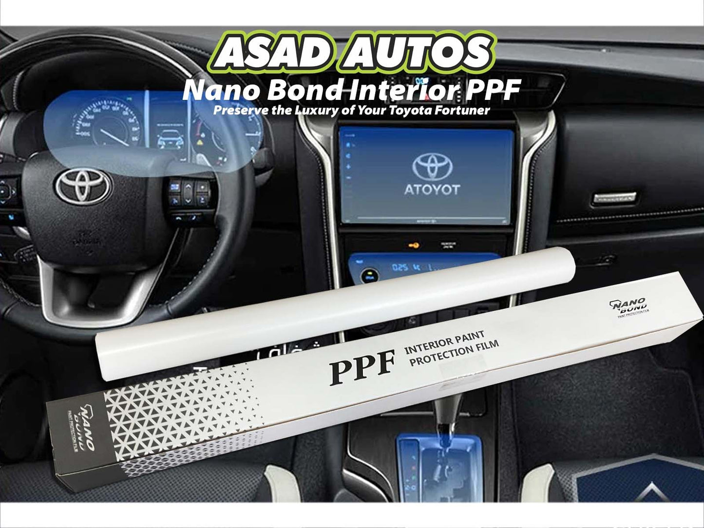 Nano Bond Interior PPF for Toyota Fortuner – Provides superior protection against scratches and stains, ensuring a long-lasting fresh and clean interior for your vehicle.