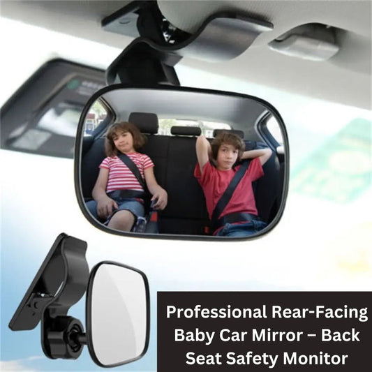Professional Rear-Facing Baby Car Mirror – Back Seat Safety Monitor for Infant Care and Kids