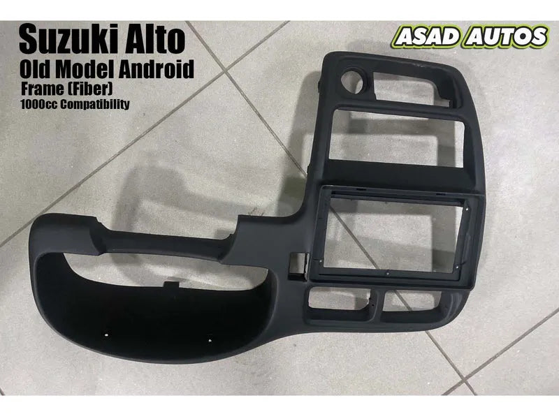 Suzuki Alto Old Model Android Frame (Fiber) – Custom Fit 1000cc Compatibility