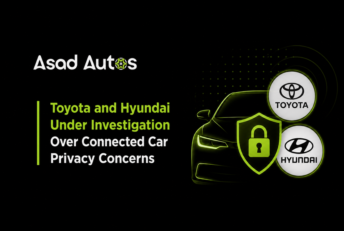 Toyota and Hyundai Under Investigation Over Connected Car Privacy Concerns