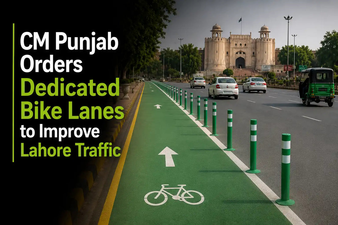 CM Punjab orders dedicated bike lanes on major Lahore roads