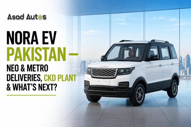 Nora EV Pakistan NEO and METRO deliveries CKD plant update