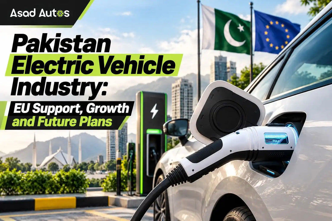 Pakistan's electric vehicle industry receiving EU support to promote EV adoption, investment, local manufacturing, and sustainable transportation.