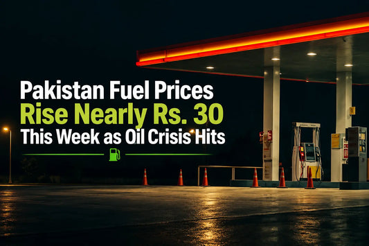 Pakistan fuel prices rise nearly Rs. 30 this week as global oil crisis pushes petrol and diesel prices higher