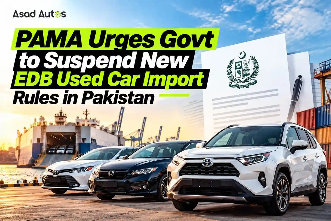 PAMA urges government to suspend new EDB used car import rules in Pakistan