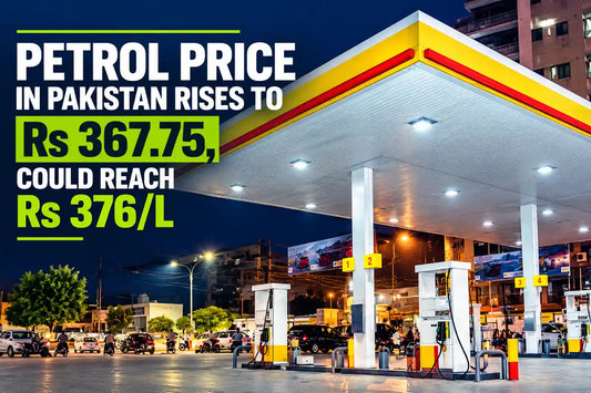 Petrol Price in Pakistan rises to Rs 367.75 with Rs 376 forecast