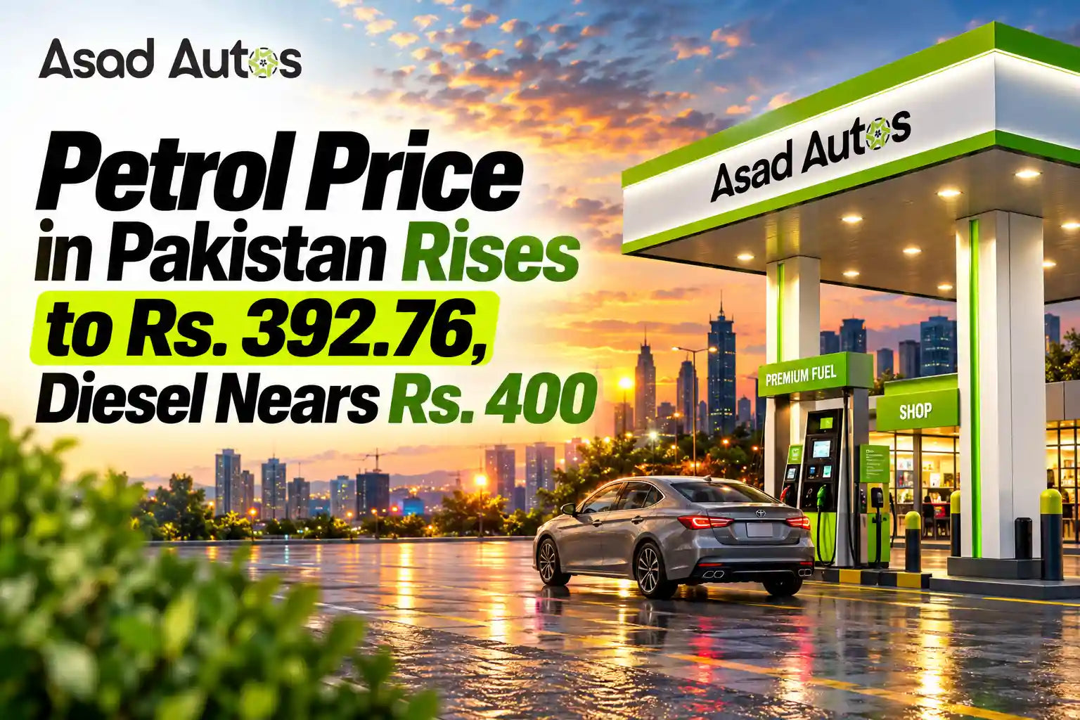Petrol Price in Pakistan Hits Rs. 392.76: Diesel Update – Asad Autos