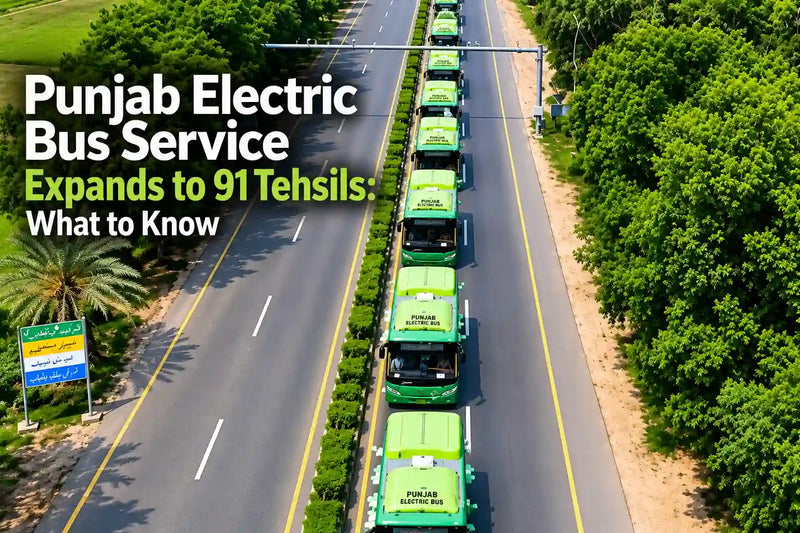 Punjab Electric Bus Service expands across 91 tehsils with 1500 electric buses