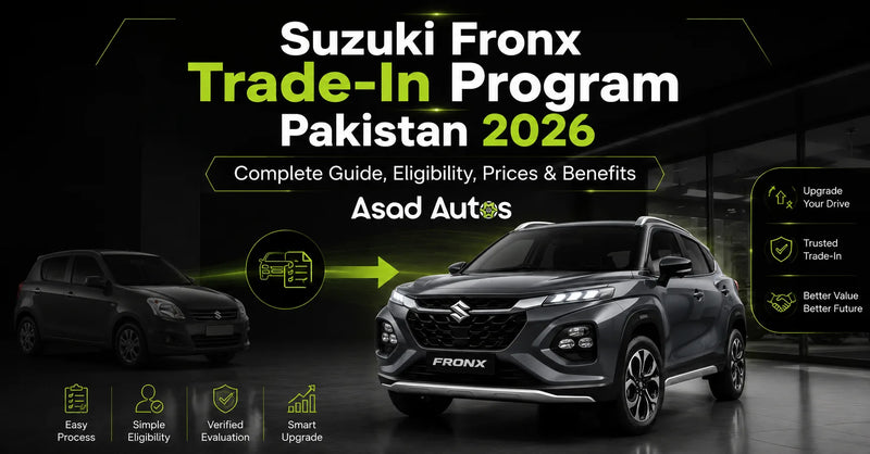 Asad Autos Suzuki Fronx Trade-In Program Pakistan 2026 banner featuring vehicle exchange, Fronx crossover SUV, eligibility, prices, and upgrade benefits.