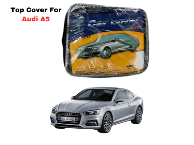 Audi A5 (2007-2016) Top Cover – Premium All-Weather Vehicle Protection