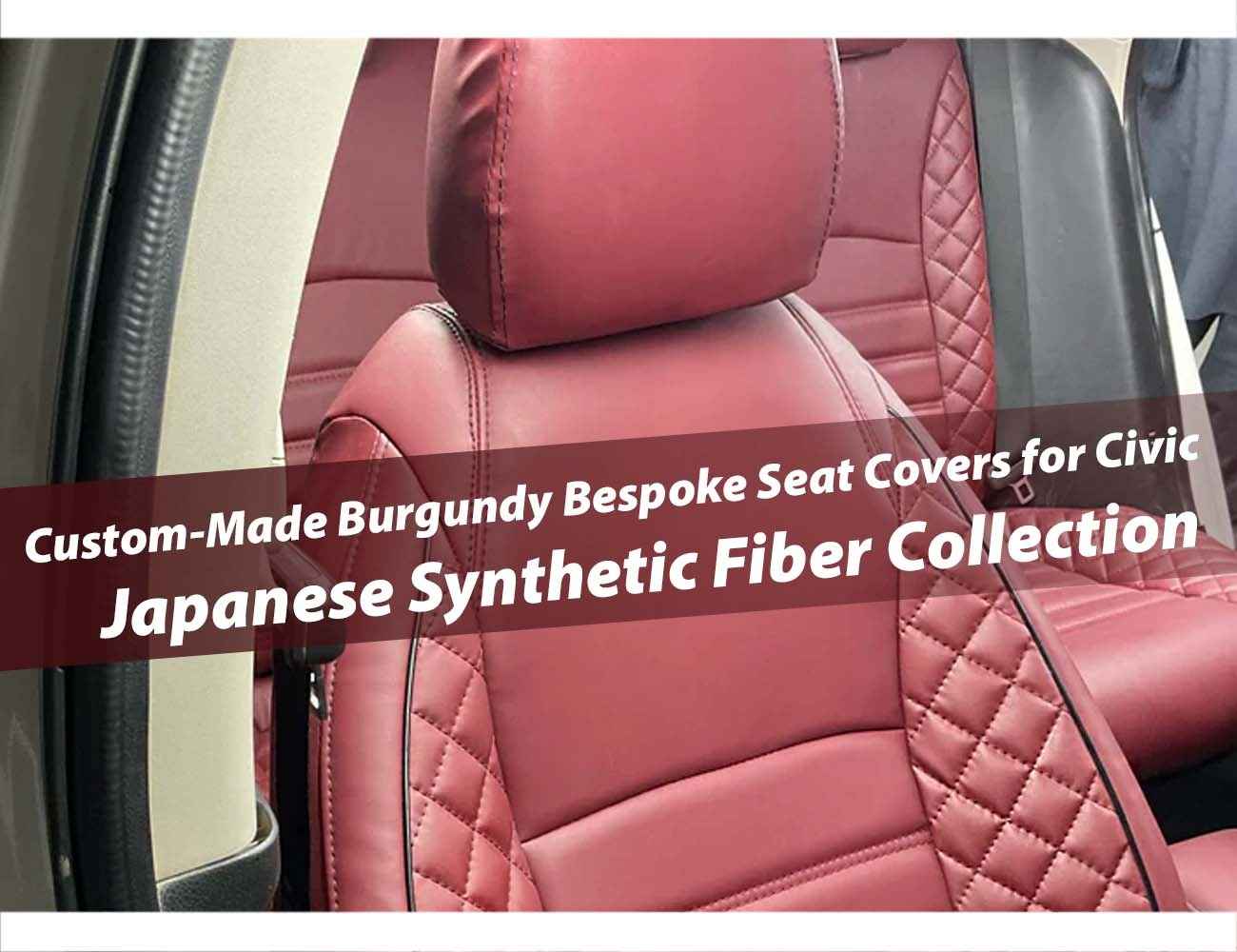 Custom-Made Burgundy Bespoke Seat Covers for Honda Civic | Japanese Synthetic Fiber Collection