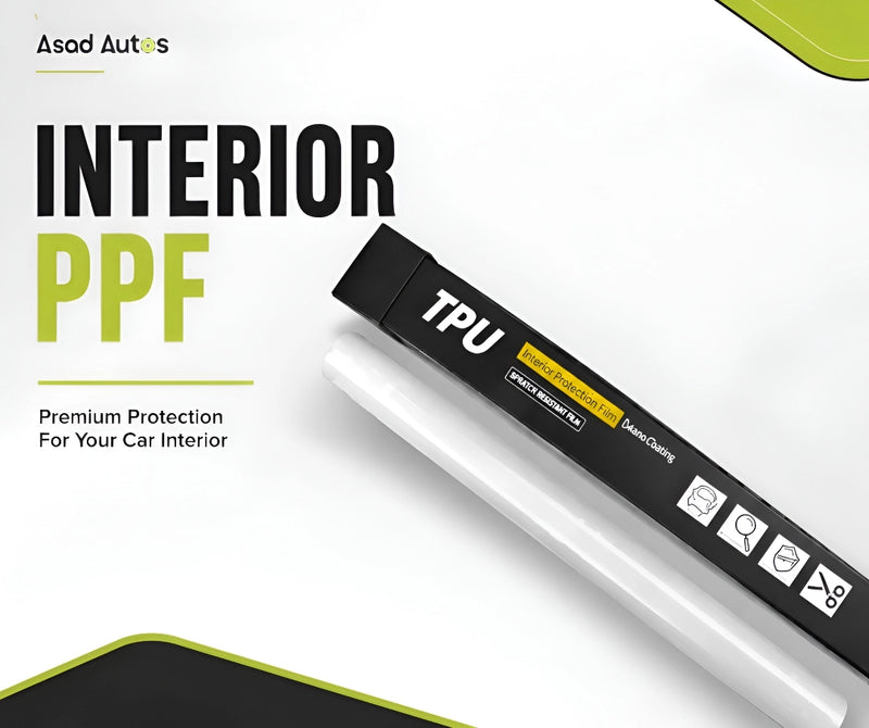 Asad Autos Interior PPF TPU car interior protection film with protective film roll and premium packaging