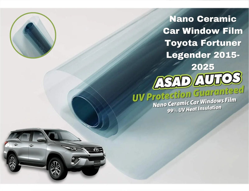 Nano Ceramic UV Protection Film for Toyota Fortuner Legender 2015–2025 – SUV Heat & UV Blocking Film
