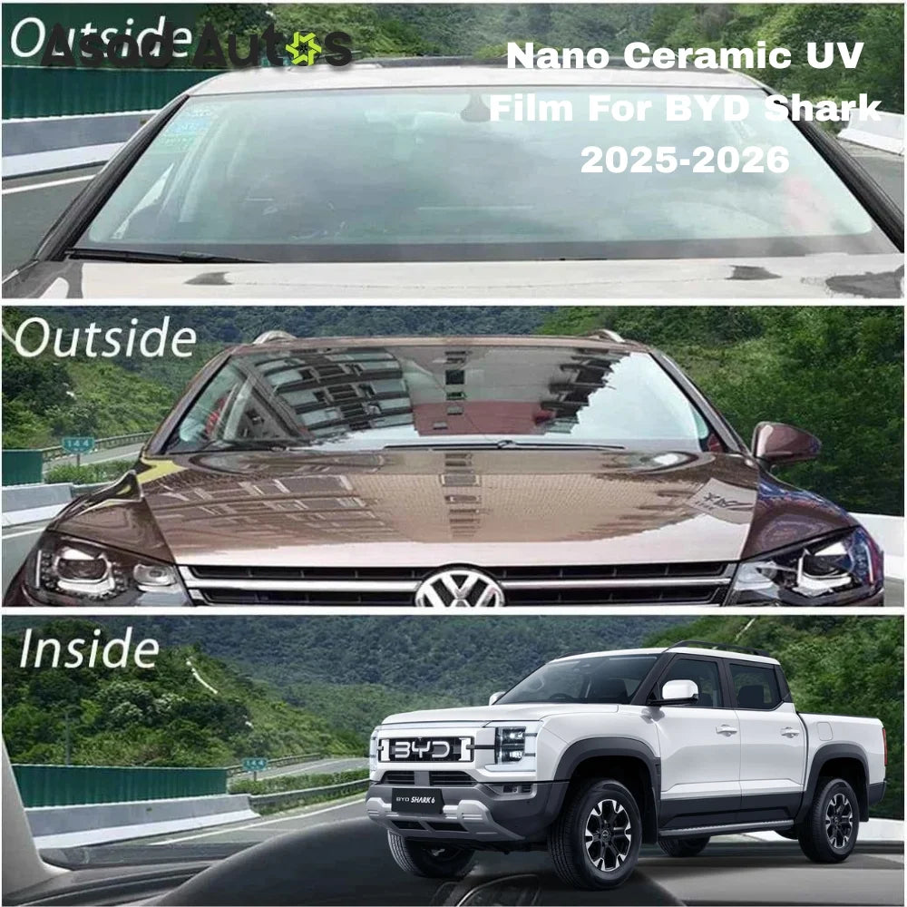 Nano ceramic UV protection window film for BYD Shark 2025–2026 premium heat rejection tint with glare reduction and interior protection benefits
