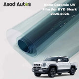 Nano ceramic UV protection window film for BYD Shark 2025–2026 premium heat rejection tint with glare reduction and interior protection benefits