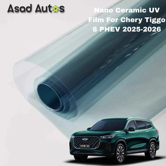 Nano ceramic UV protection window film for Chery Tiggo 8 PHEV 2025–2026 premium heat rejection tint with glare reduction and interior protection benefits