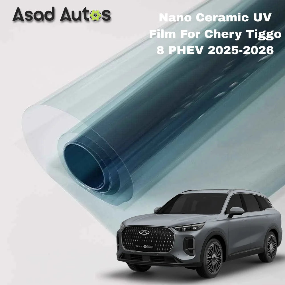 Nano ceramic UV protection window film for Chery Tiggo 9 PHEV 2025–2026 premium heat rejection tint with glare reduction and interior protection benefits