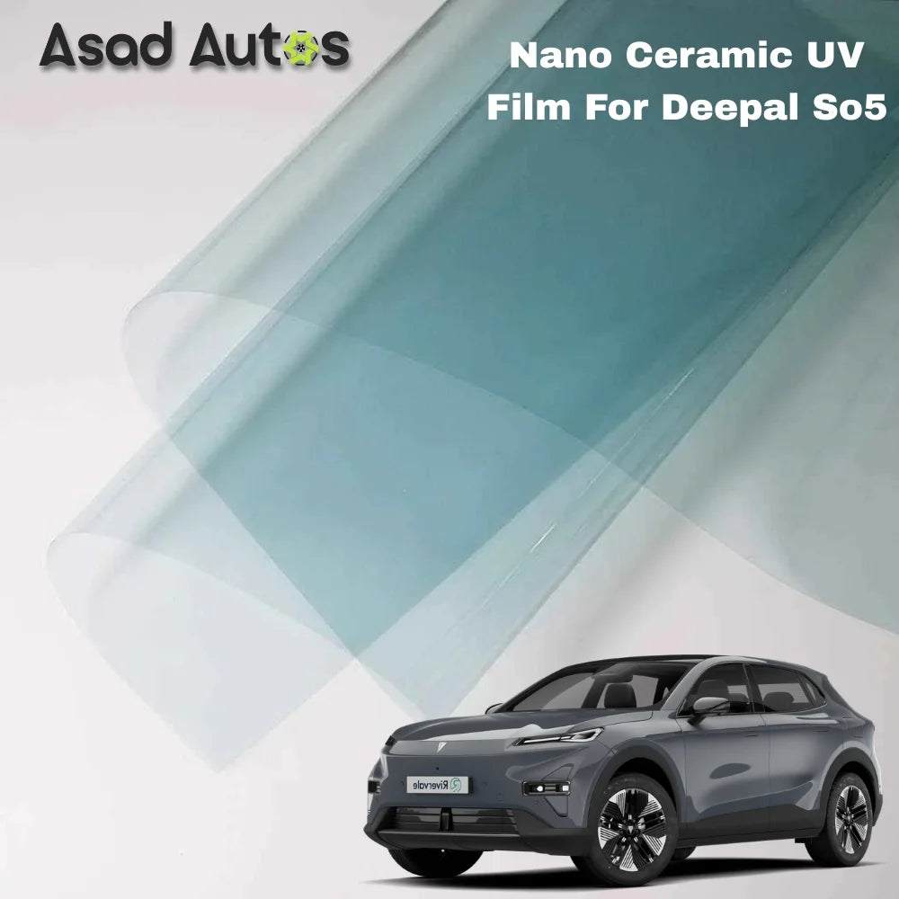 Nano ceramic UV protection window film for Deepal S05 premium heat rejection tint with glare reduction and interior protection benefits