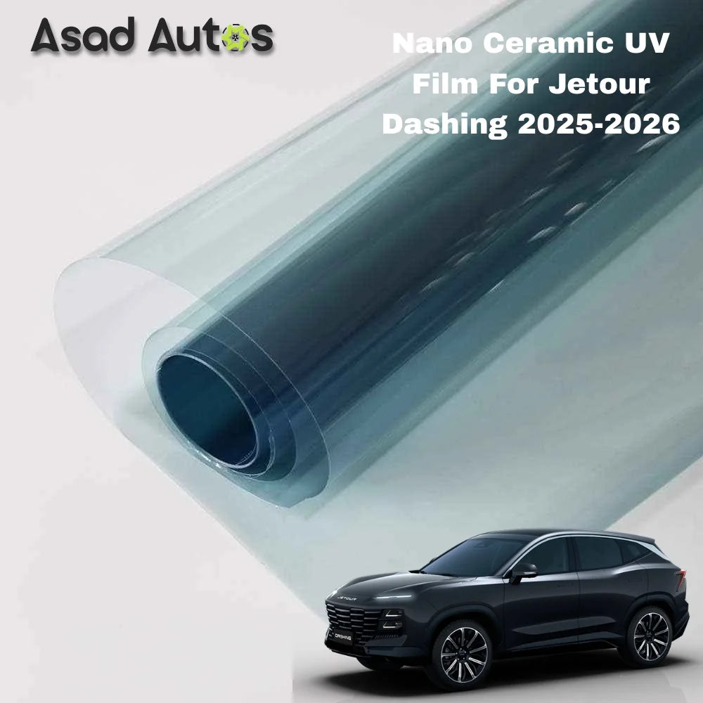 Nano ceramic UV protection window film for Jetour Dashing 2025–2026 premium heat rejection tint with glare reduction and interior protection benefits