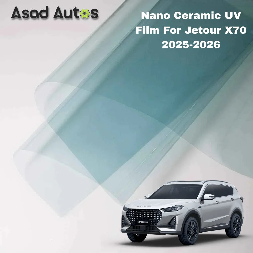 Nano ceramic UV protection window film for Jetour X70 2025–2026 premium heat rejection tint with glare reduction and interior protection benefits