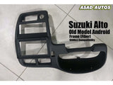 Suzuki Alto Old Model Android Frame (Fiber) – Custom Fit 1000cc Compatibility
