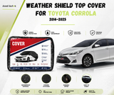Weather shield top cover protecting Toyota Corolla 2014-2025 from rain, sun and dust while parked outdoors - Asad Autos