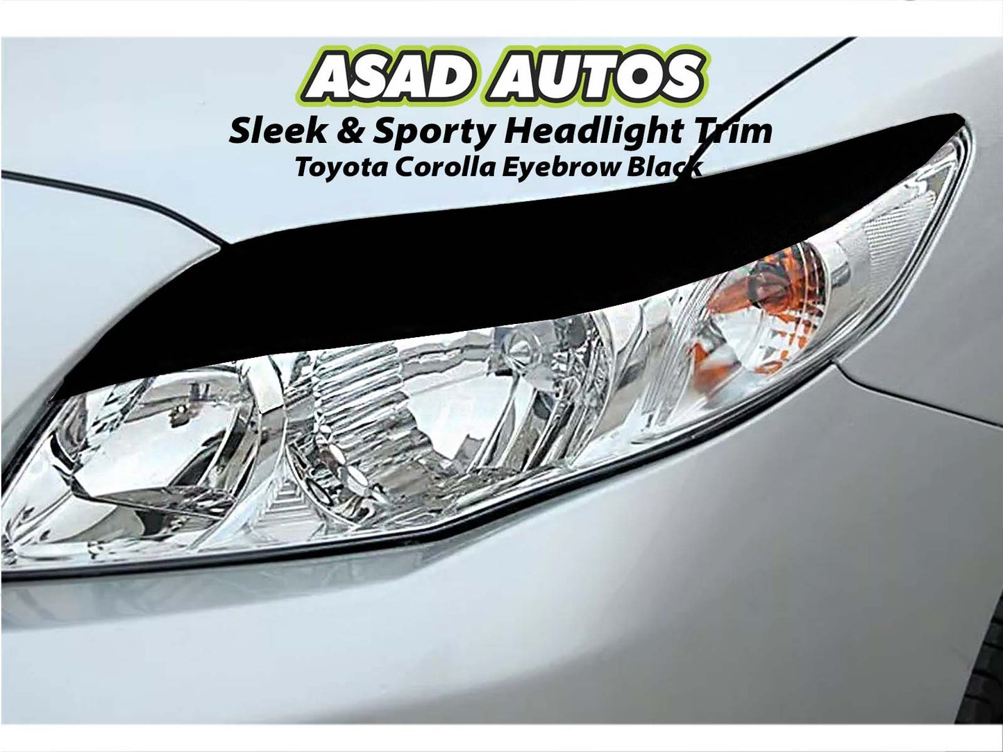 Toyota Corolla 2009-2014 Eyebrow Black – Sleek Headlight Trim, Sporty Look, Durable & Easy to Install for a Custom Upgrade